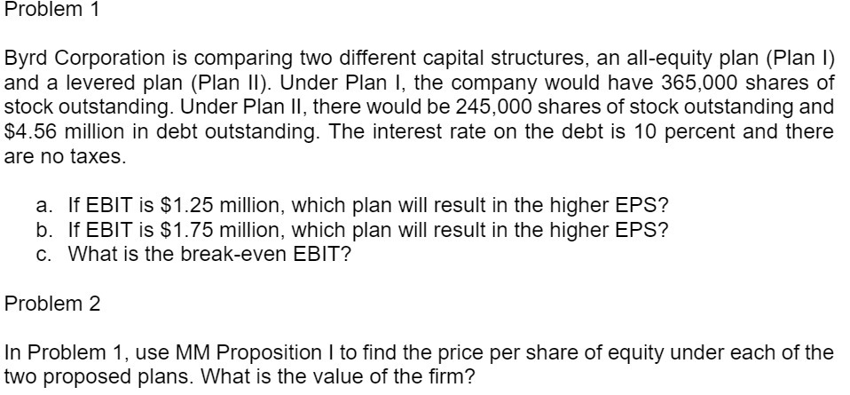 Problem 1 Byrd Corporation is comparing two