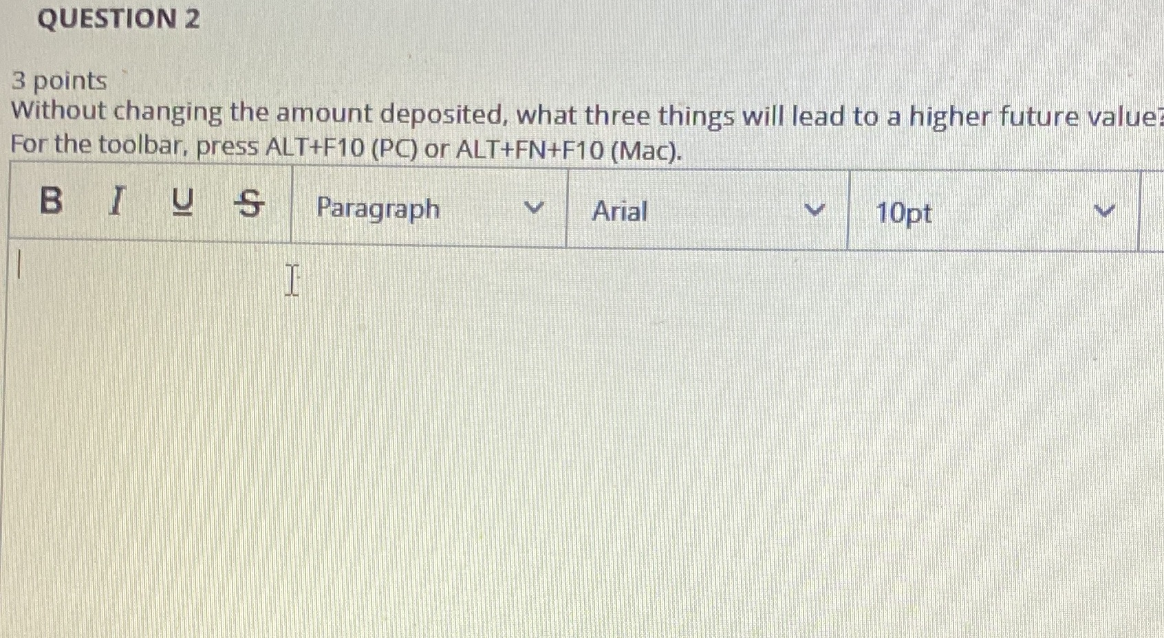 With our changing the amount deposited, what