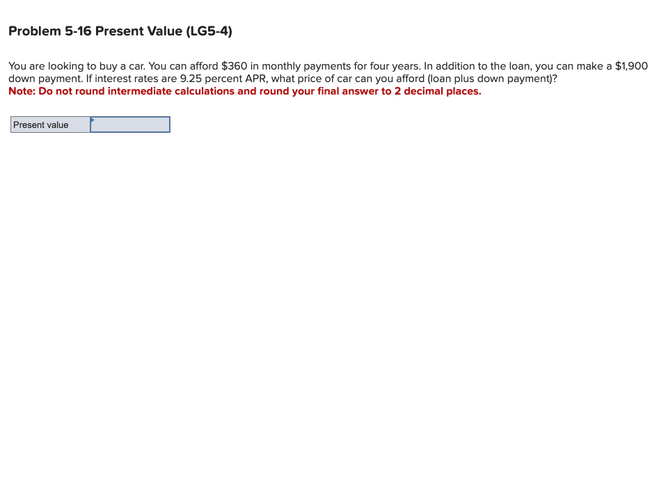 Problem 5-1 Future Value (LG5-1) Compute the