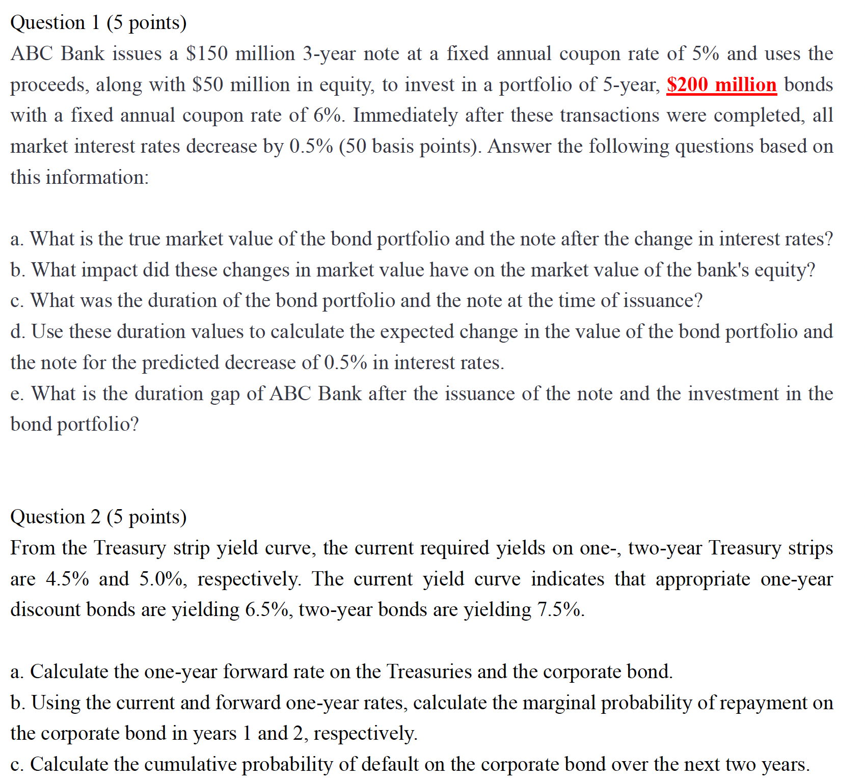 Question 1 (5 points) ABC Bank issues a $150