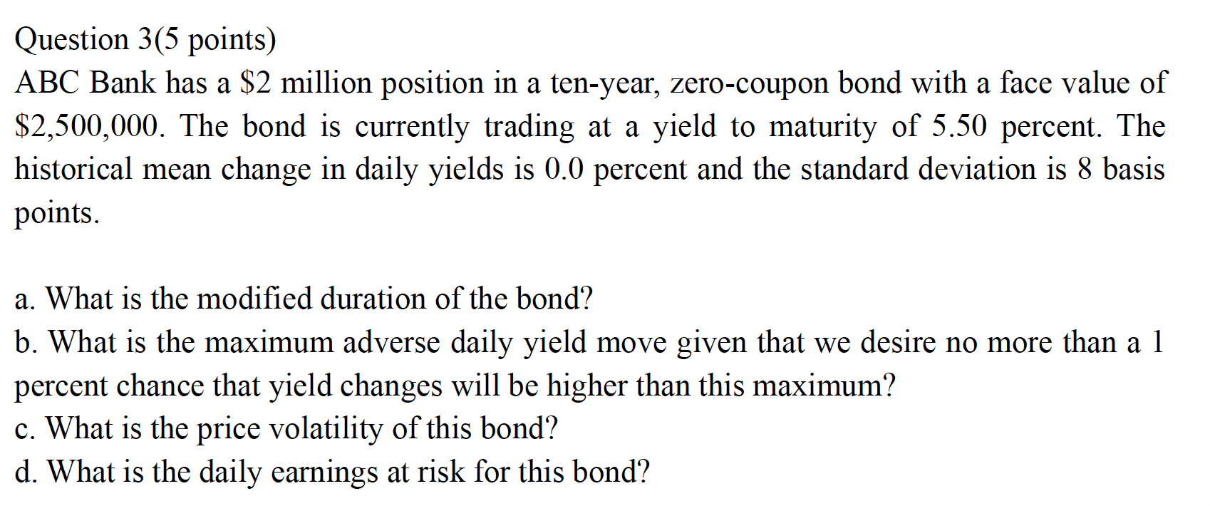 Question 1 (5 points) ABC Bank issues a $150