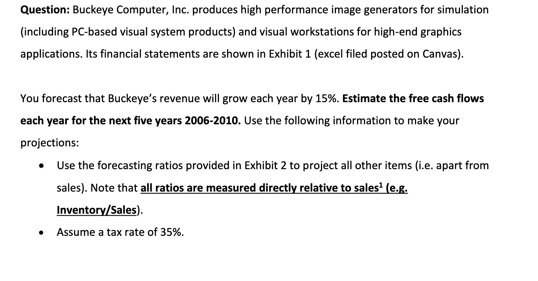 Question: Buckeye Computer, Inc. produces high