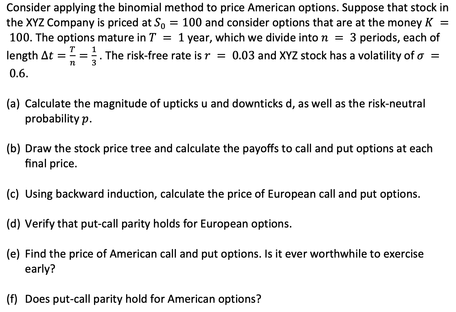 Consider applying the binomial method to price