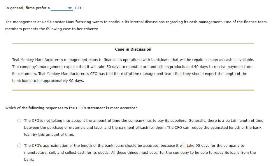 Cash conversion cycle Cash management is a very