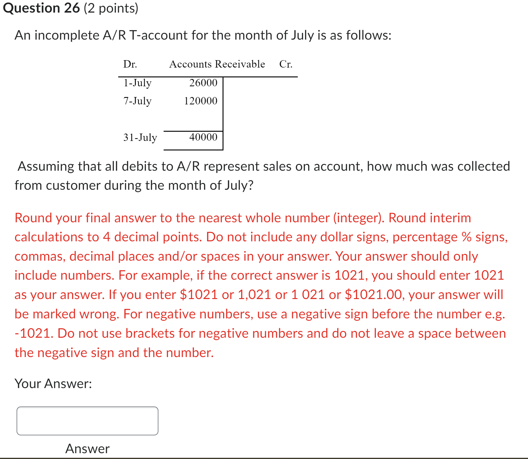 everything is included Question 26 (2 points) An