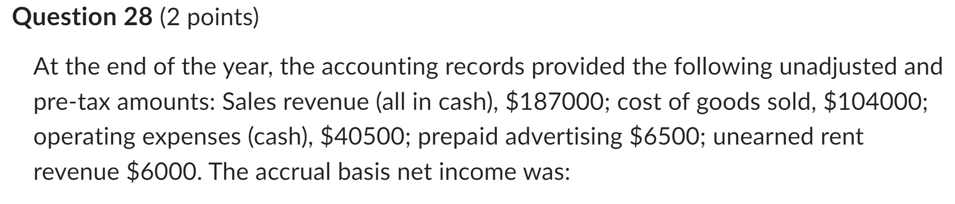 everything is included Question 26 (2 points) An