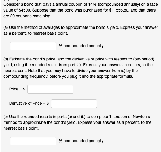 Please show your steps. Consider a bond that pays