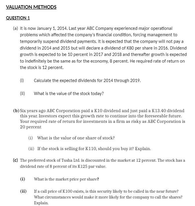VALUATION METHODS QUESTION 1 (a) It is now