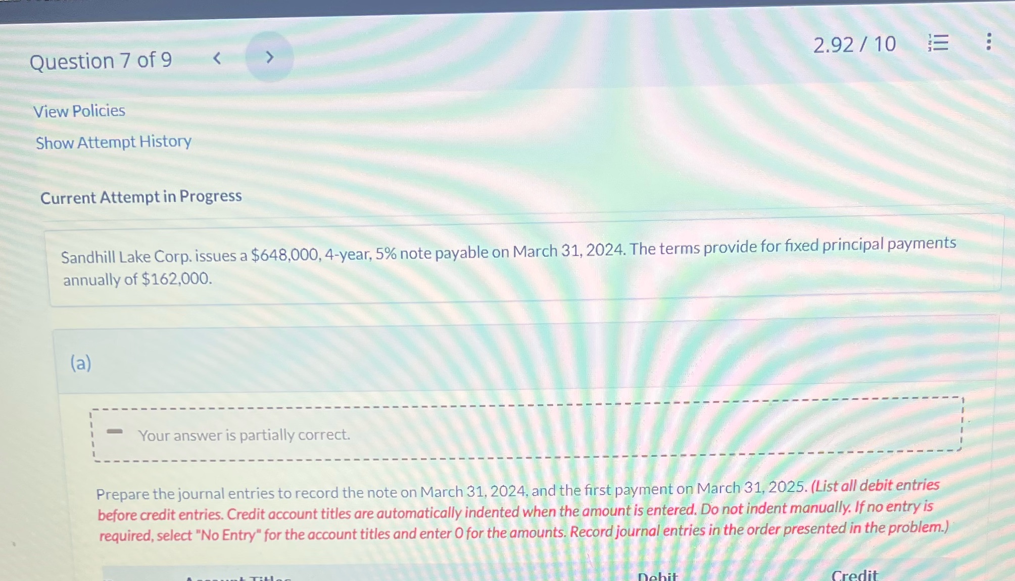 Question 7 of 9 < > 2.92 / 10 E . .. View