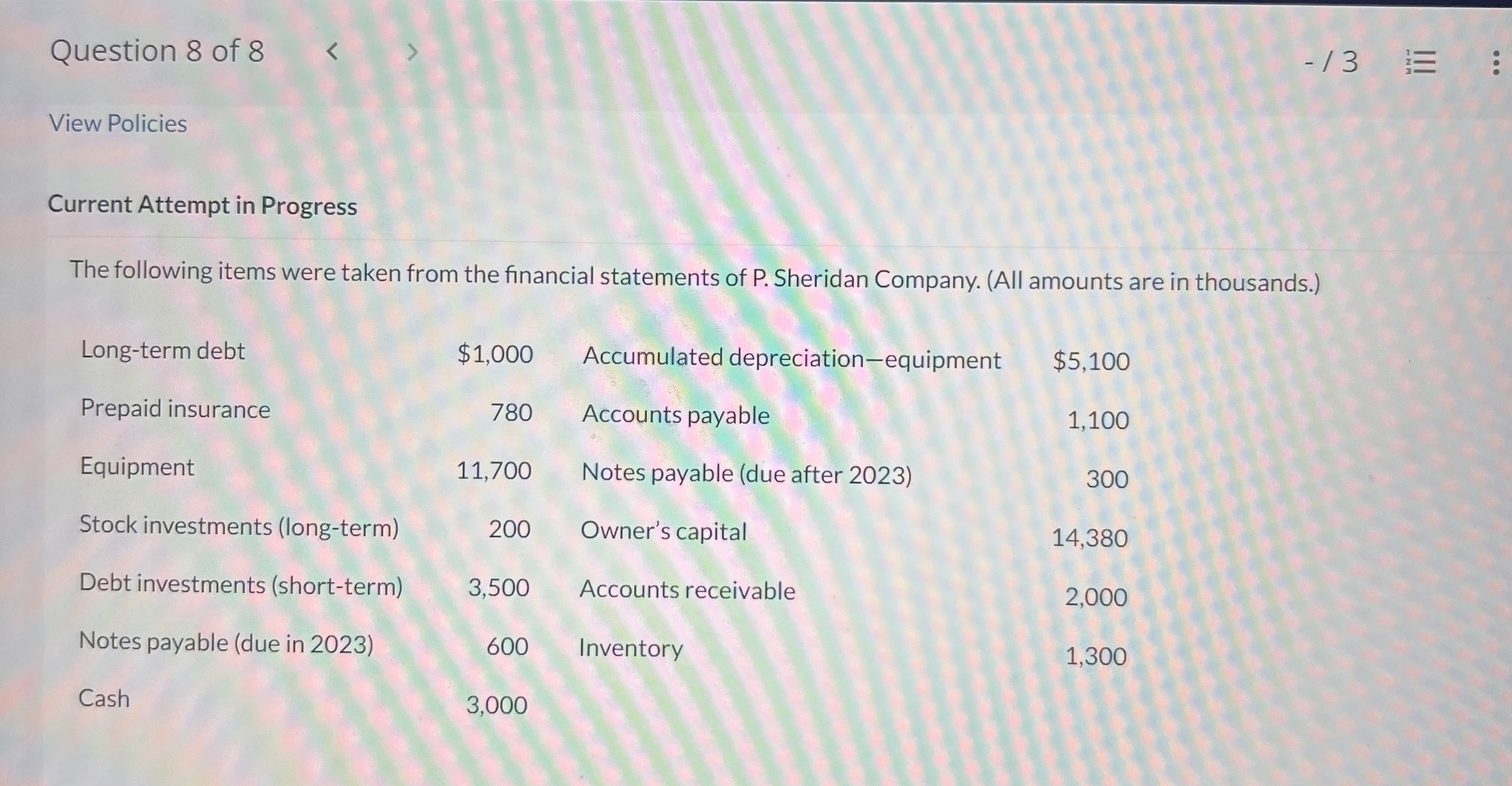 Question 8 of 8 - 13 E .. . View Policies Current