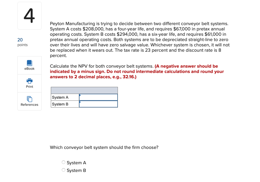 Peyton Manufacturing is trying to decide between