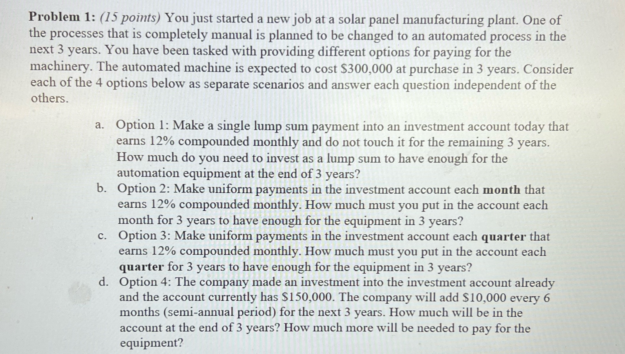 You can use excel. Problem 1: (15 points) You