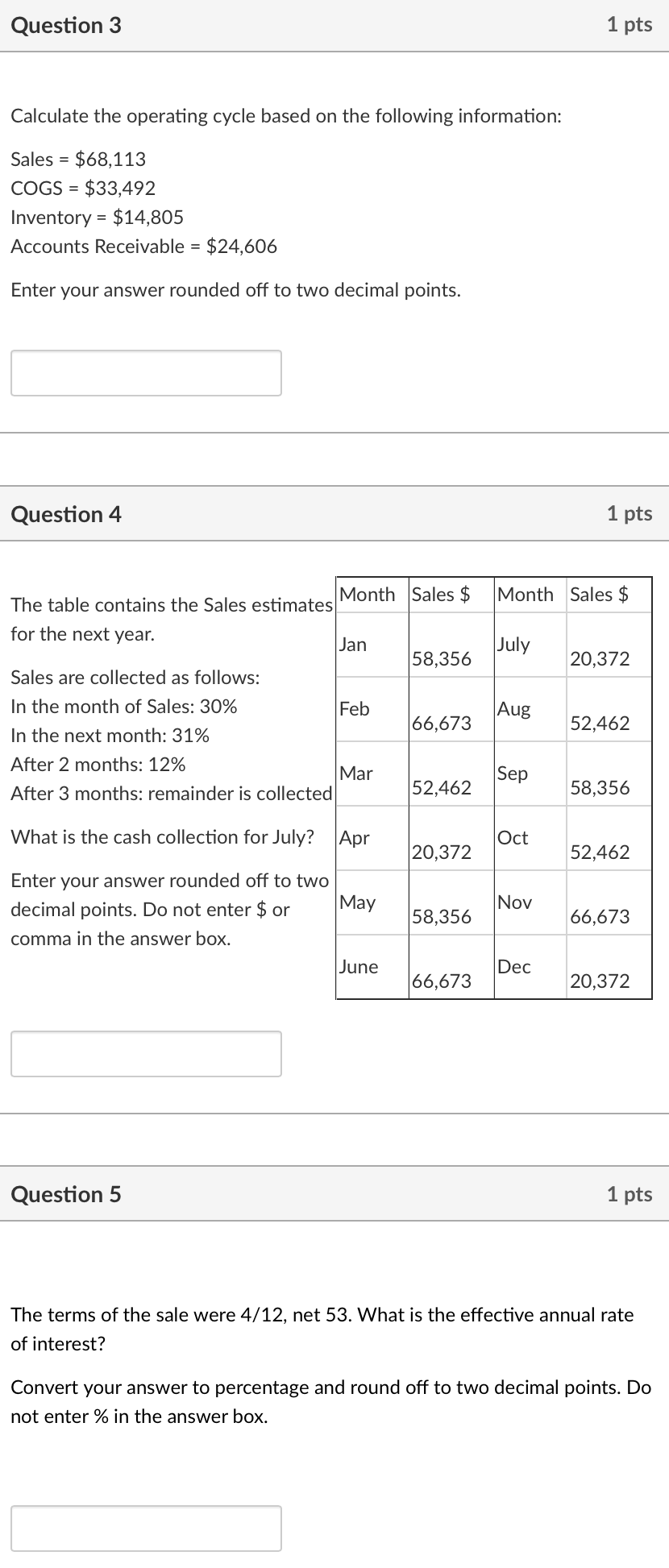 Question 3 1 pts Calculate the operating cycle