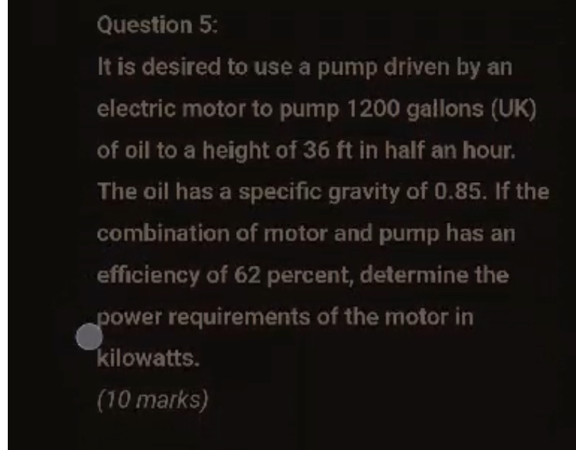 Question 5 : It is desired to use a pump driven