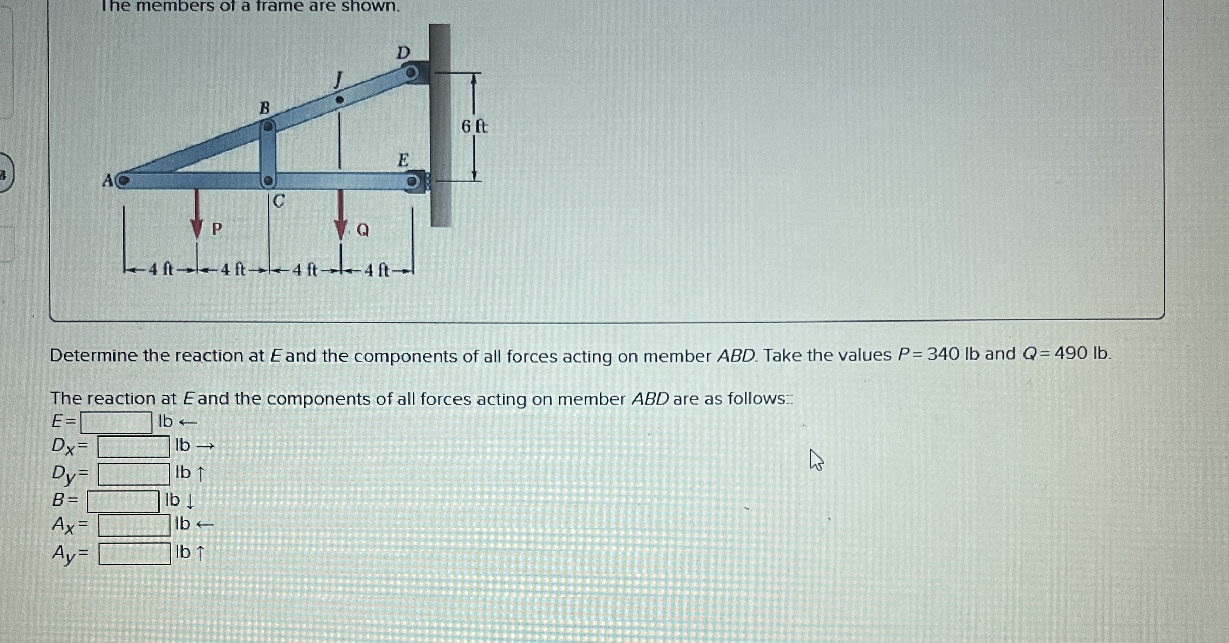 Ine members of a frame are shown. Determine the