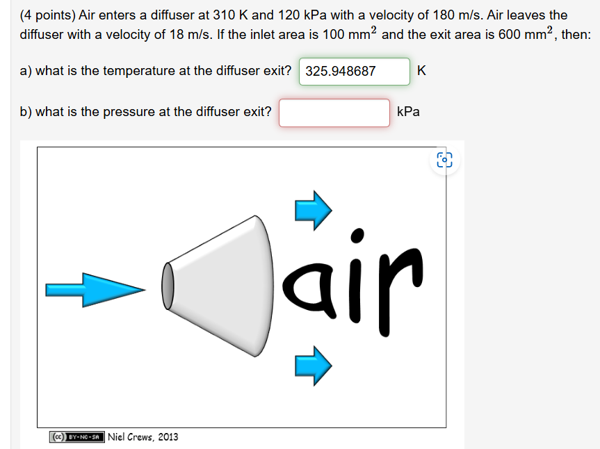 Air enters a diffuser at 3 1 0 K and 1 2 0 kPa