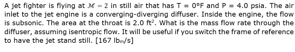 A jet fighter is flying at \ ( \ mathcal { M } =