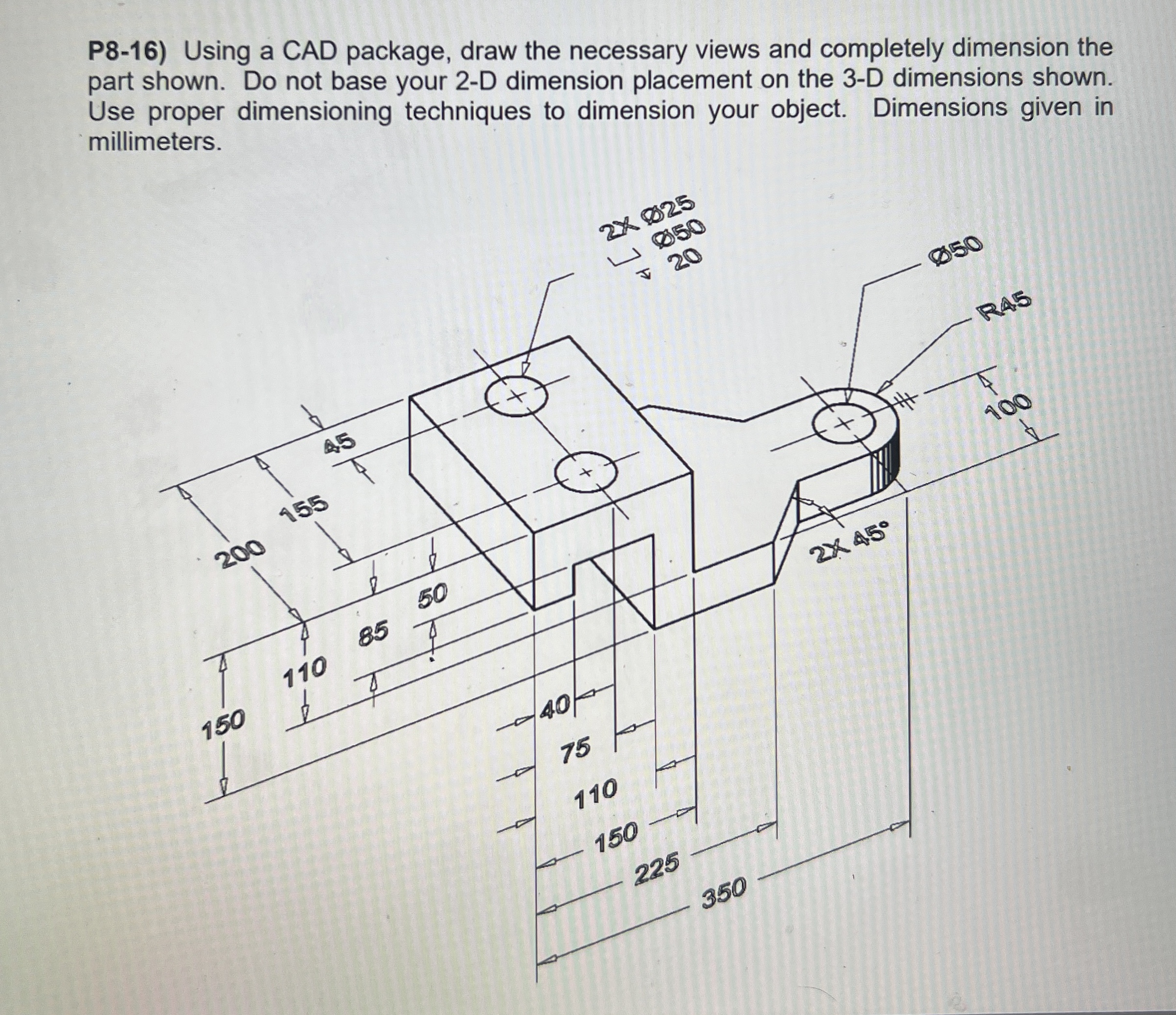 P 8 - 1 6 ) Using a CAD package, draw the