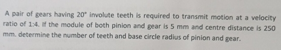 A pair of gears having 2 0 involute teeth is