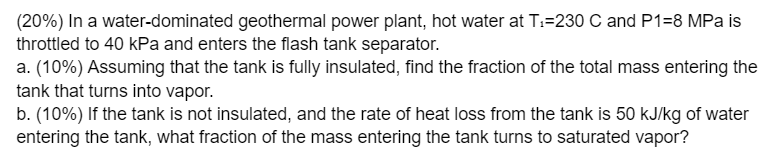 ( 2 0 % ) In a water - dominated geothermal power