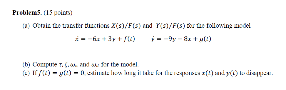 Problem 5 . ( 1 5 points ) ( a ) Obtain the