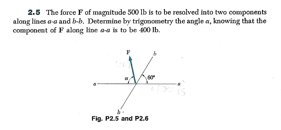 2 . 5 The force F of magnitude 5 0 0 lb is to be