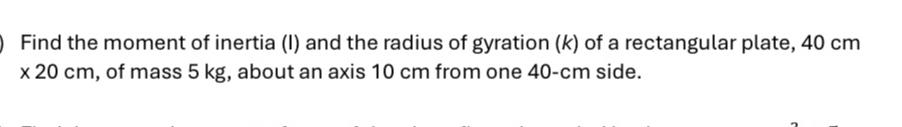 Find the moment of inertia ( I ) and the radius