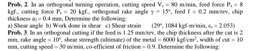 Prob. 2 . In an orthogonal turning operation,