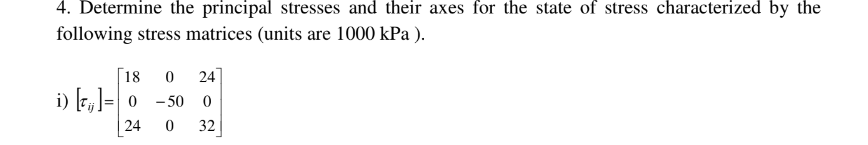 Determine the principal stresses and their axes