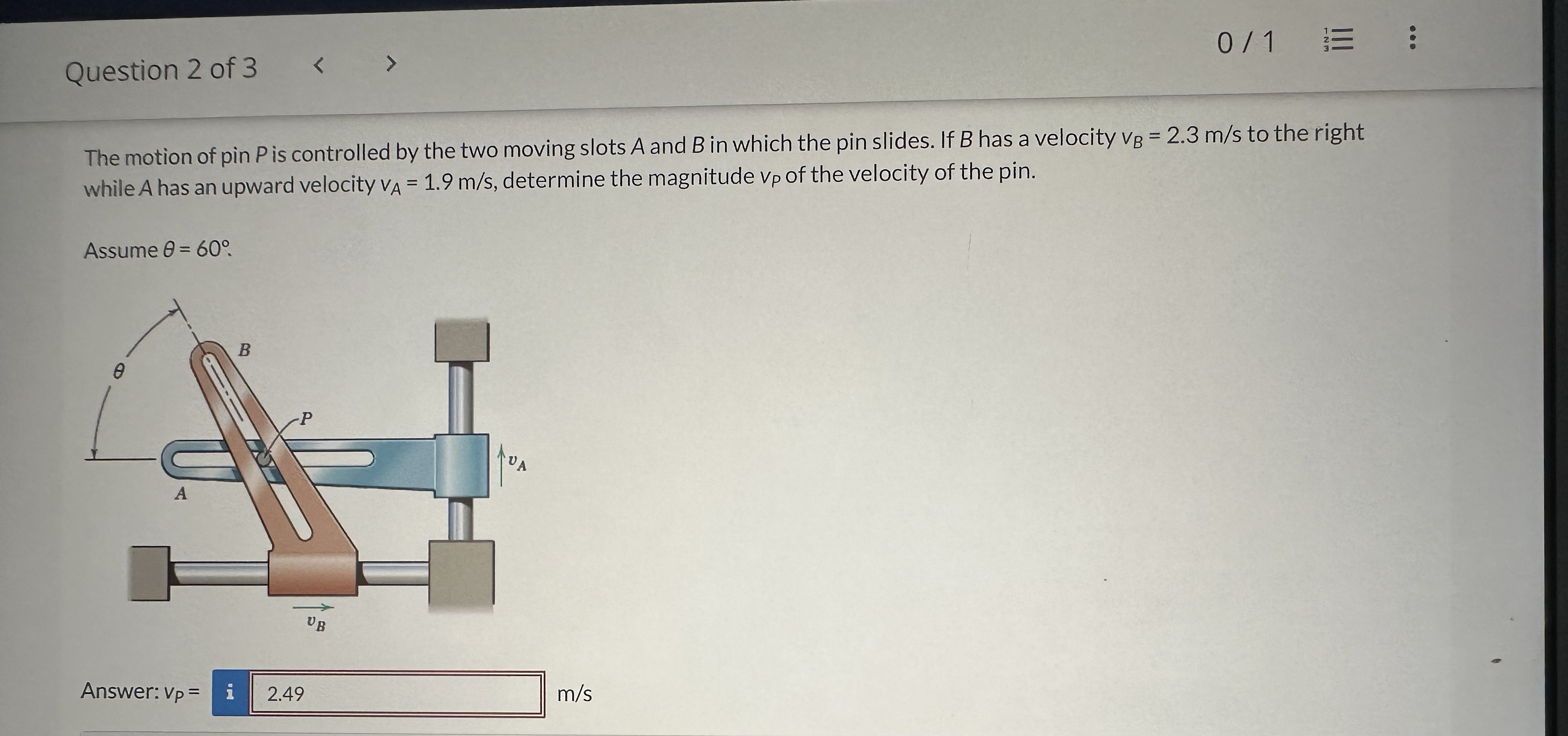 Question 2 of 3 0 1 The motion of pin P is