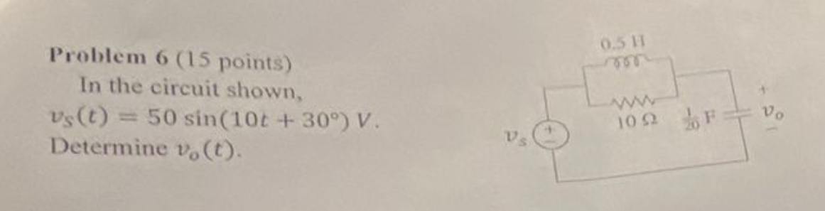 Problem 6 ( 1 5 points ) In the circuit shown, v