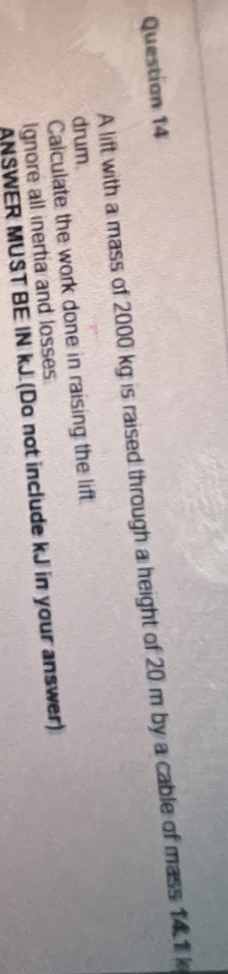 Question 1 4 A lift with a mass of 2 0 0 0 kg is
