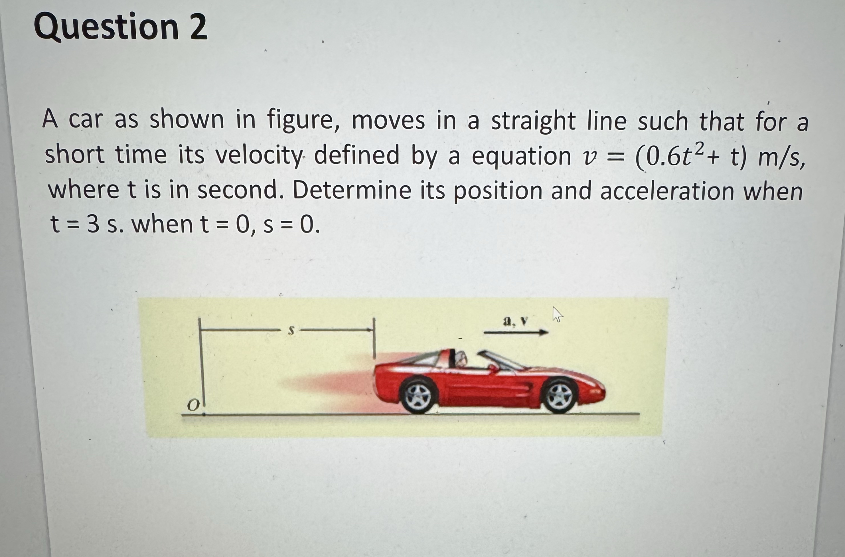 Question 2 A car as shown in figure, moves in a