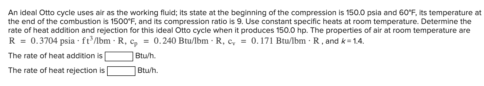 An ideal Otto cycle uses air as the working