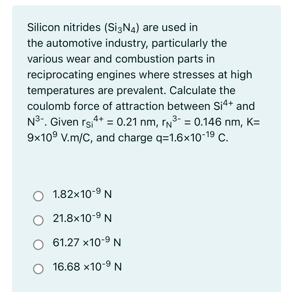 Silicon nitrides ( S i 3 N 4 ) are used in the
