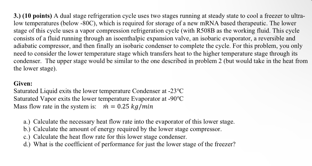 3 . ) ( 1 0 points ) A dual stage refrigeration