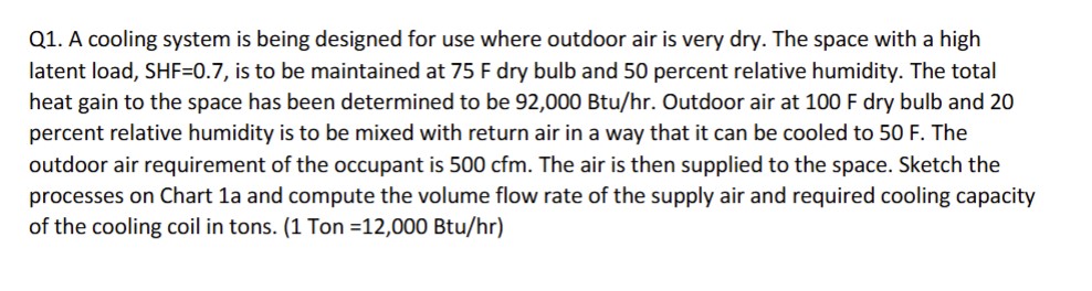 Q 1 . A cooling system is being designed for use