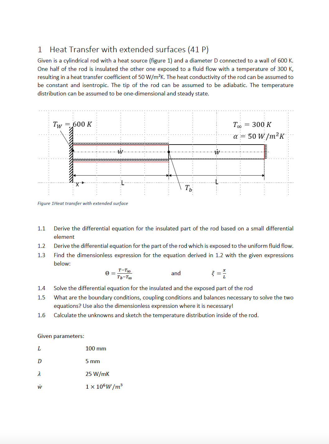 1 Heat Transfer with extended surfaces ( 4 1 P )