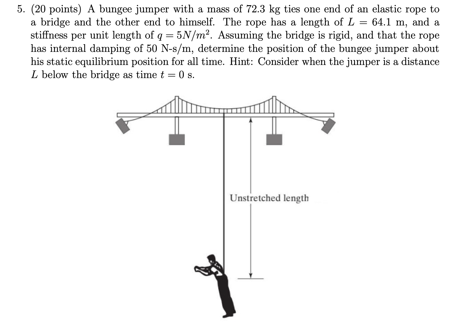 5 . ( 2 0 points ) A bungee jumper with a mass of