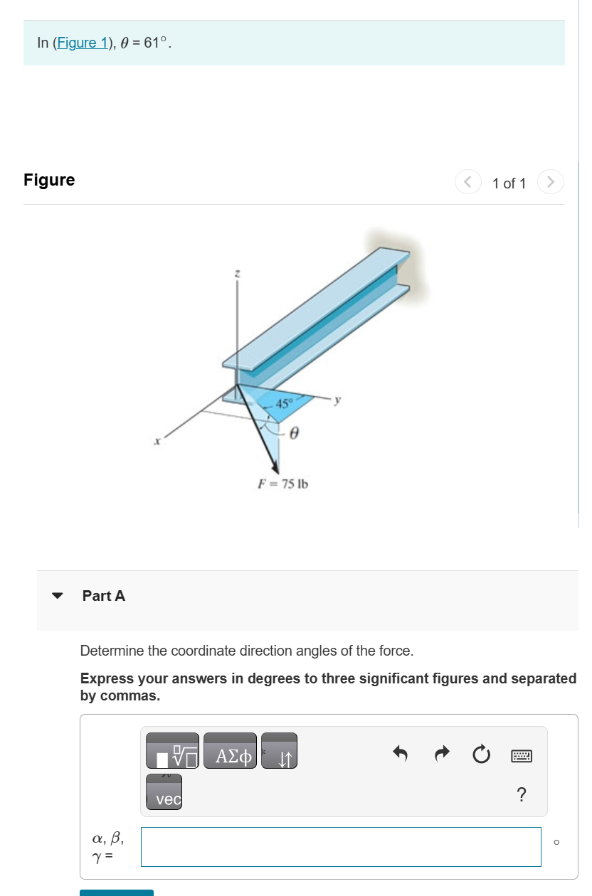In ( Figure 1 ) , = 6 1 . Figure Part A Determine