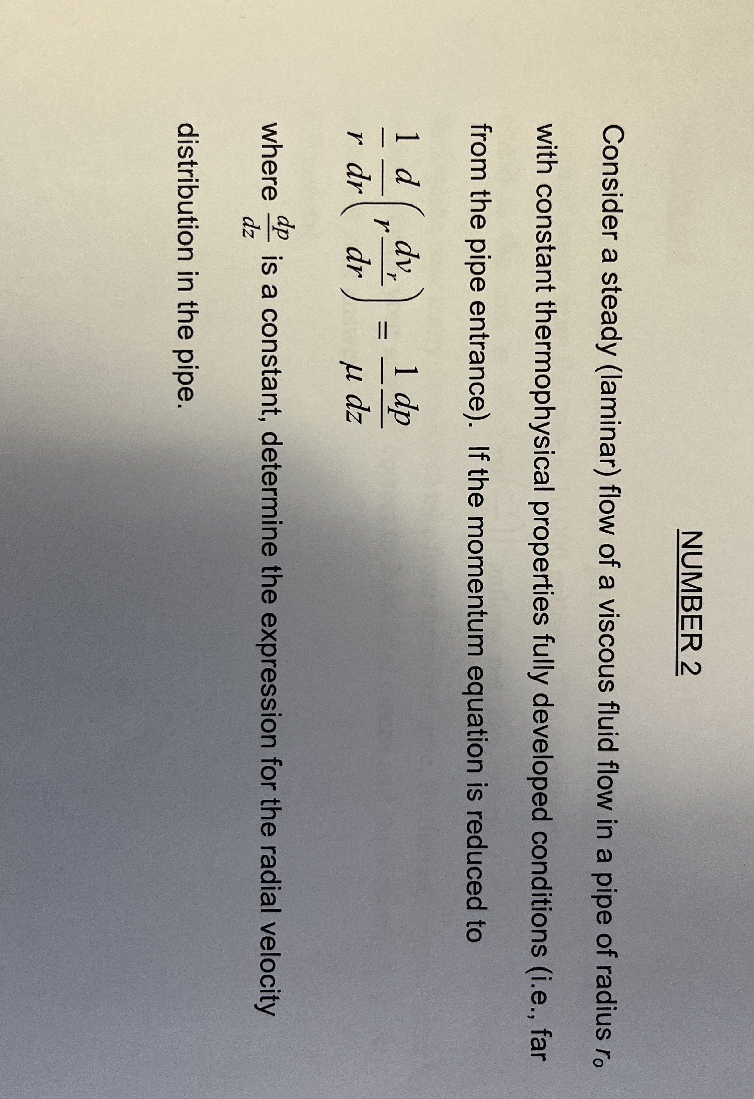 NUMBER 2 Consider a steady ( laminar ) flow of a