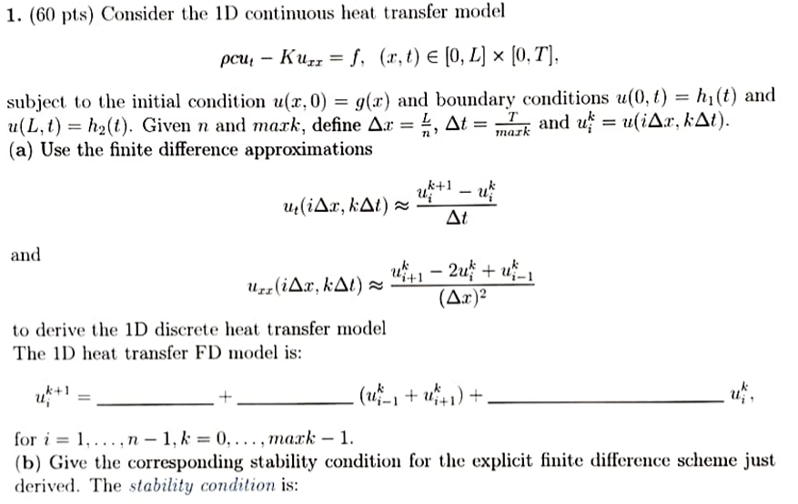 ( 6 0 pts ) Consider the 1 D continuous heat