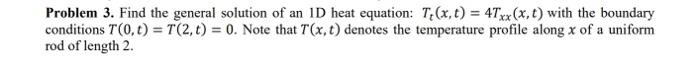 Problem 1 . Find the general solution of an 1 D