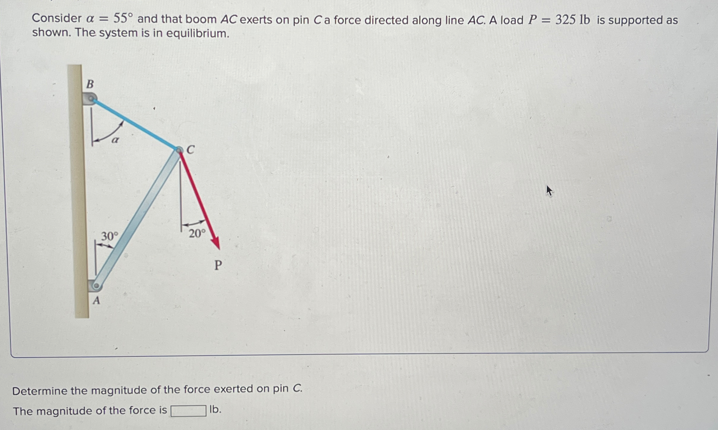 Consider = 5 5 and that boom A C exerts on pin C