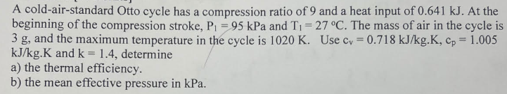 A cold - air - standard Otto cycle has a