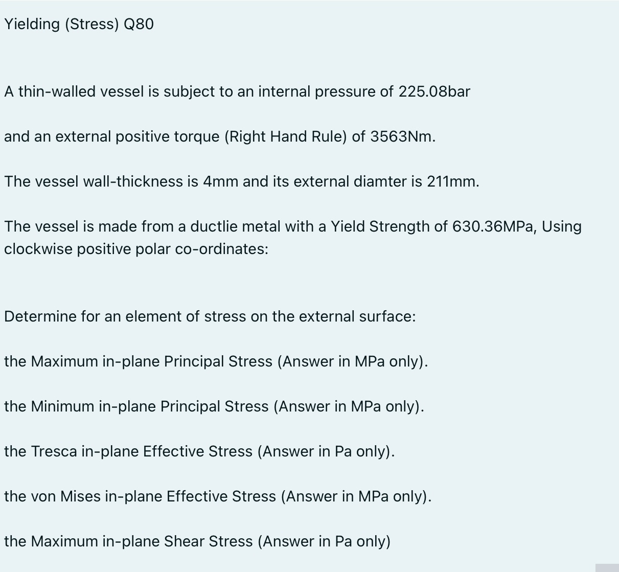 Yielding ( Stress ) Q 8 0 A thin - walled vessel