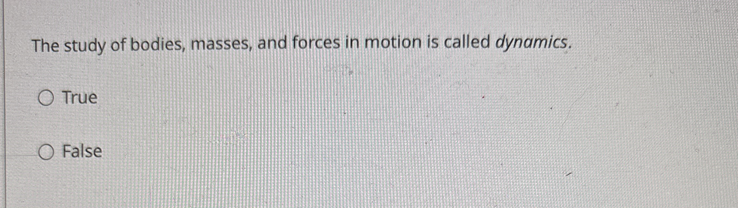 The study of bodies, masses, and forces in motion