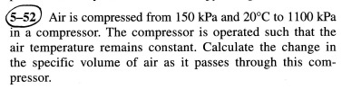 5 - 5 2 Air is compressed from 1 5 0 kPa and 2 0