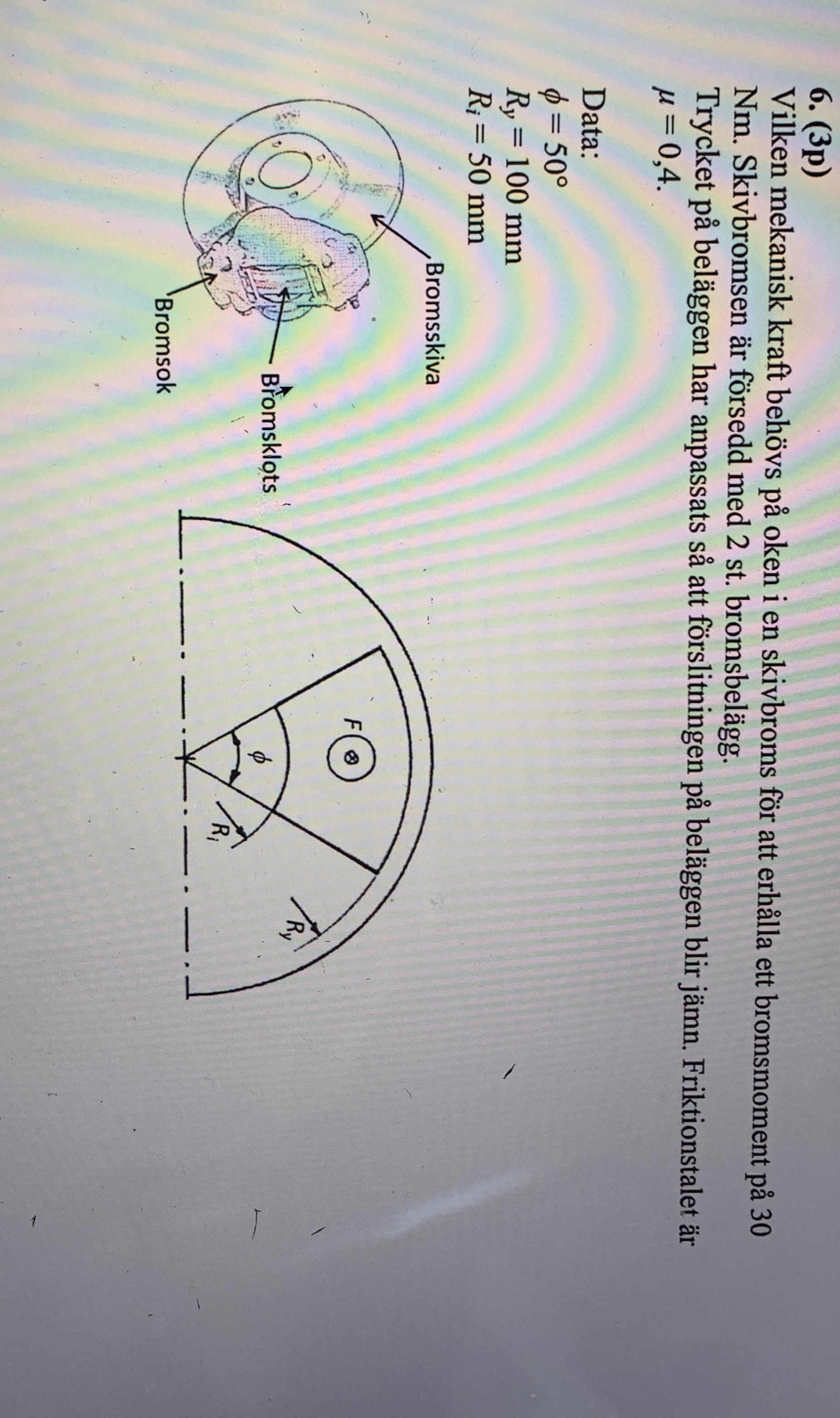 ( 3 p ) Vilken mekanisk kraft beh vs p oken i en