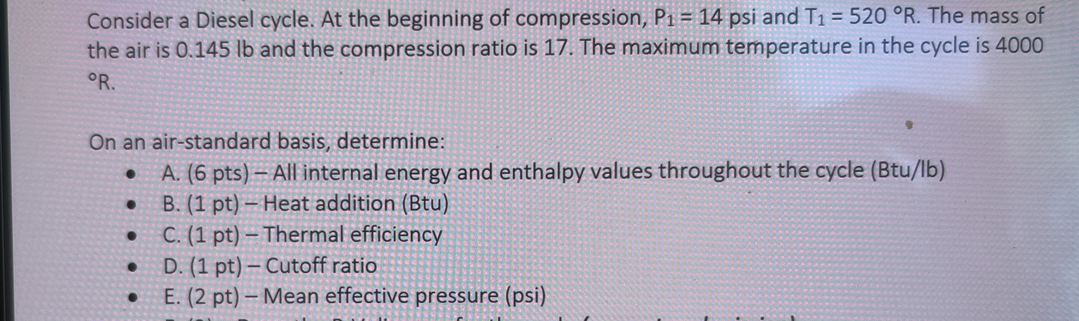 Consider a Diesel cycle. At the beginning of